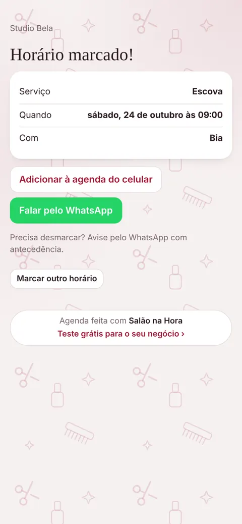 3. Confirma, e o horário já está marcado na sua agenda